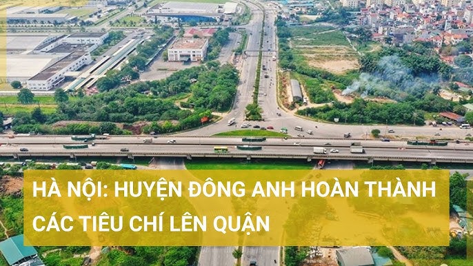 Đông Anh hoàn thành tiêu chí lên quận